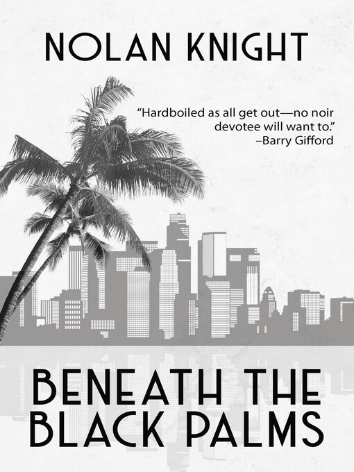 Title details for Beneath the Black Palms by Nolan Knight - Available